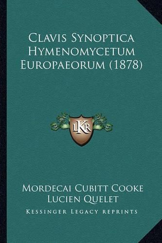 Cover image for Clavis Synoptica Hymenomycetum Europaeorum (1878)