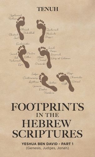 Cover image for Footprints in the Hebrew Scriptures, Yeshua Ben David - Part 1 (Genesis, Judges, Jonah)