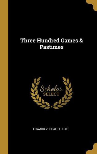Cover image for Three Hundred Games & Pastimes