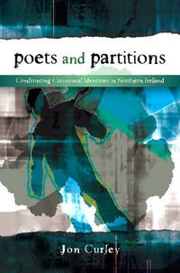 Cover image for Poets & Partitions: Confronting Communal Identities in Northern Ireland