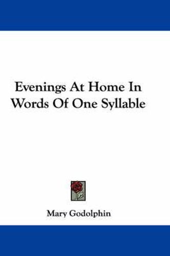 Cover image for Evenings at Home in Words of One Syllable