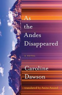 Cover image for As the Andes Disappeared