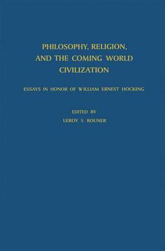 Cover image for Philosophy, Religion, and the Coming World Civilization: Essays in Honor of William Ernest Hocking