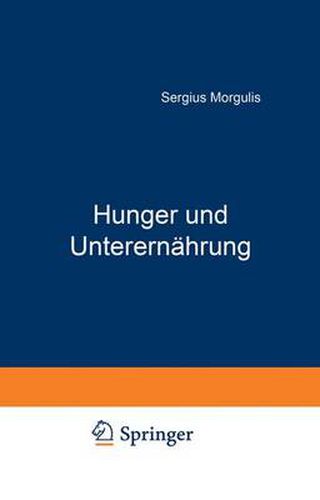 Cover image for Hunger und Unterernahrung: Eine Biologische und Soziologische Studie