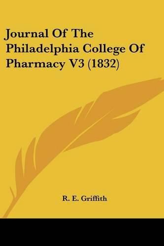 Cover image for Journal Of The Philadelphia College Of Pharmacy V3 (1832)