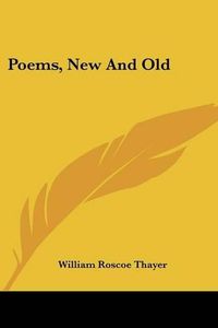 Cover image for Poems, New and Old