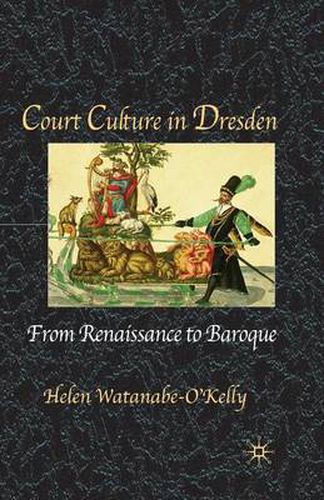 Cover image for Court Culture in Dresden