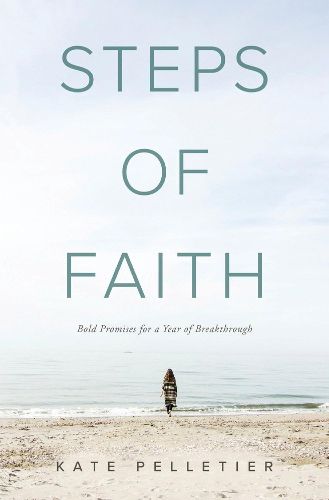 Cover image for Steps of Faith: Bold Promises for a Year of Breakthrough