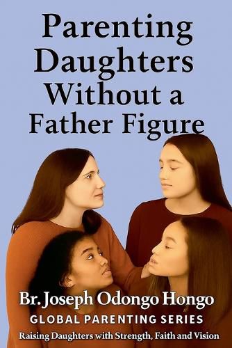 Cover image for Parenting Daughters Without a Father Figure