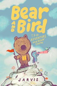 Cover image for Bear and Bird: The Adventure and Other Stories