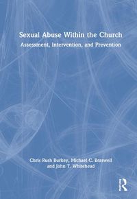 Cover image for Sexual Abuse Within the Church: Assessment, Intervention, and Prevention