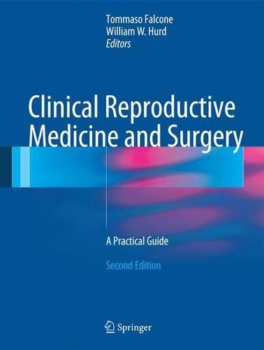 Cover image for Clinical Reproductive Medicine and Surgery: A Practical Guide