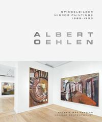 Cover image for Albert Oehlen - Mirror Paintings 1982-1990