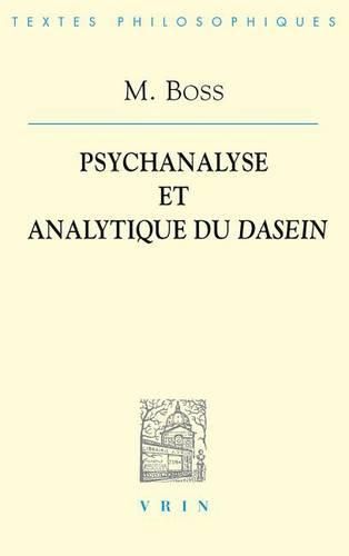 Medard Boss: Psychanalyse Et Analytique Du Dasein