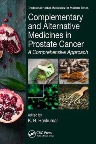 Cover image for Complementary and Alternative Medicines in Prostate Cancer: A Comprehensive Approach