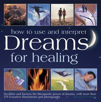 Cover image for How to Use & Interpret Dreams for Healing