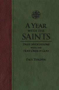 Cover image for A Year with the Saints: Daily Meditations with the Holy Ones of God