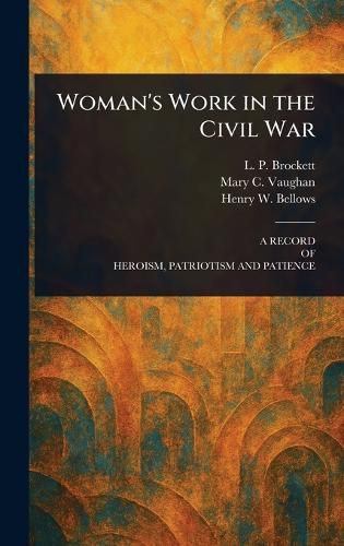 Cover image for Woman's Work in the Civil War