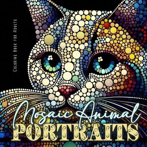 Cover image for Mosaic Animal Portraits Coloring Book for Adults
