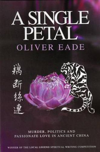 Cover image for A Single Petal: Murder, Politics and Passionate Love in Ancient China