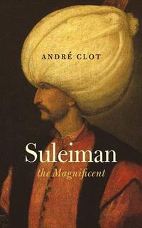 Cover image for Suleiman the Magnificent