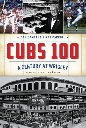 Cover image for Cubs 100: A Century at Wrigley