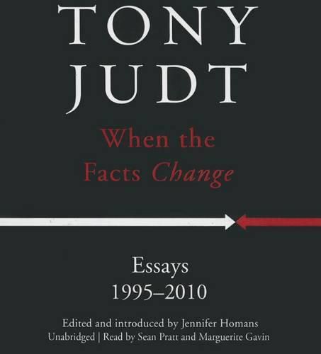 When the Facts Change: Essays, 1995-2010