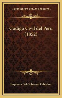 Cover image for Codigo Civil del Peru (1852)