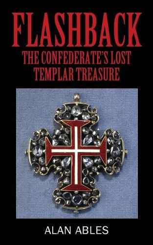 Cover image for Flashback: The Confederate's Lost Templar Treasure