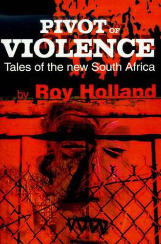 Cover image for Pivot of Violence: Tales of the New South Africa