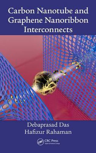 Cover image for Carbon Nanotube and Graphene Nanoribbon Interconnects