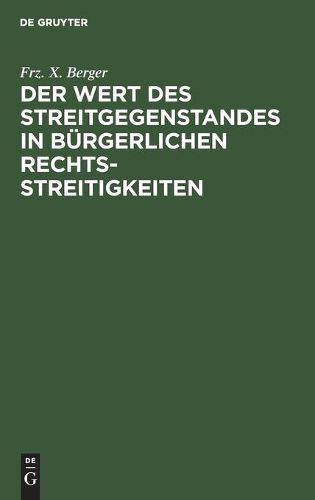 Cover image for Der Wert Des Streitgegenstandes in Burgerlichen Rechtsstreitigkeiten