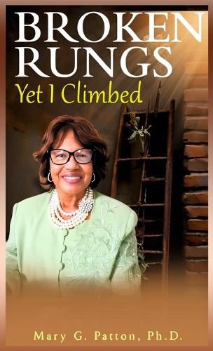 Cover image for Broken Rungs yet I Climbed (Latest Edition)