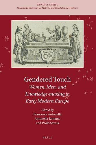 Cover image for Gendered Touch: Women, Men, and Knowledge-making in Early Modern Europe