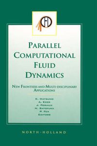 Cover image for Parallel Computational Fluid Dynamics 2002: New Frontiers and Multi-Disciplinary Applications