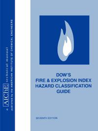 Cover image for Dow's Fire and Explosion Index Hazard Classification Guide