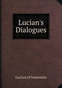 Cover image for Lucian's Dialogues