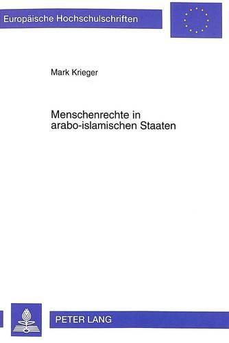 Cover image for Menschenrechte in Arabo-Islamischen Staaten: Am Beispiel Aegypten Und Sudan