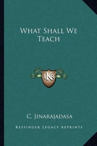 What Shall We Teach