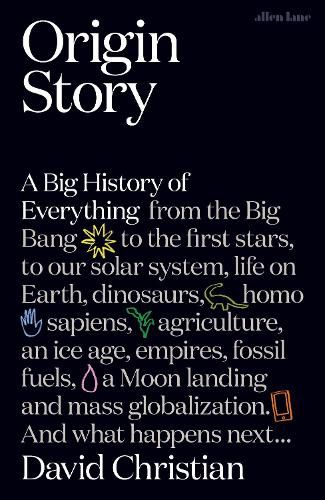 Cover image for Origin Story: A Big History of Everything