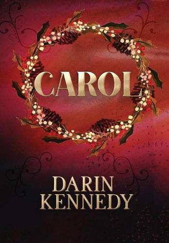 Cover image for Carol: Being a Ghost Story of Christmas