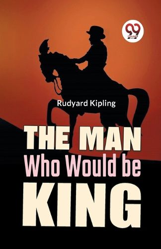 Cover image for The Man Who Would be King