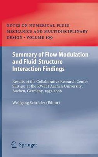 Summary of Flow Modulation and Fluid-Structure Interaction Findings: Results of the Collaborative Research Center SFB 401 at the RWTH Aachen University, Aachen, Germany, 1997-2008