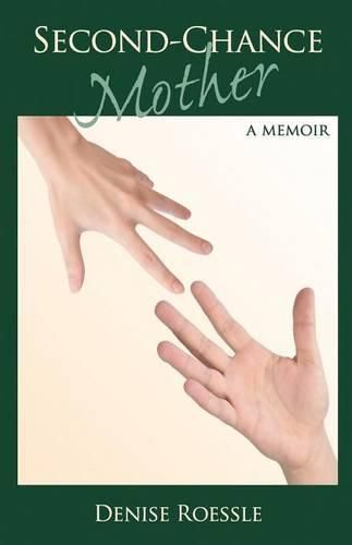 Cover image for Second-Chance Mother: A Memoir of Adoption, Loss and Reunion