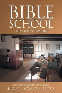 Cover image for Bible School: [King James Version]