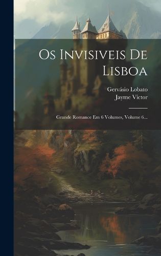 Cover image for Os Invisiveis De Lisboa