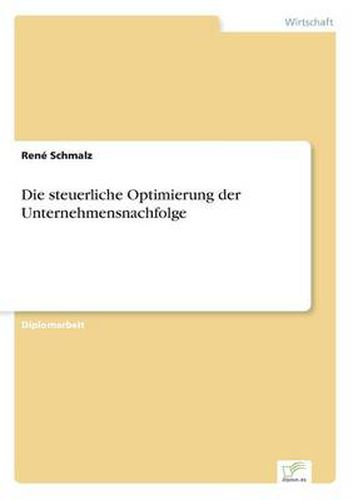 Cover image for Die steuerliche Optimierung der Unternehmensnachfolge