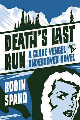 Cover image for Death's Last Run: A Clare Vengel Undercover Novel