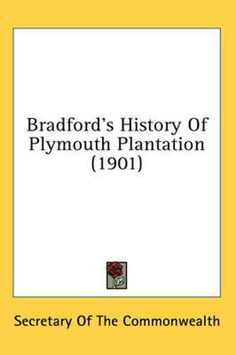 Bradford's History of Plymouth Plantation (1901)