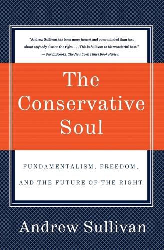 Cover image for The Conservative Soul: Fundamentalism, Freedom, and the Future of the Right